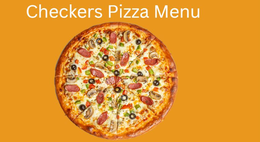5 Must-Try Items on the Checkers Pizza Menu